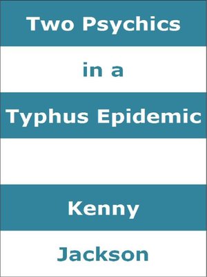 cover image of Two Psychics in a Typhus Epidemic